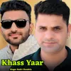 About Khass Yaar Song